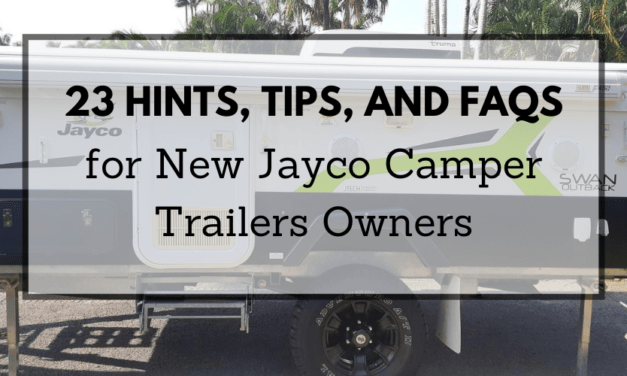 23 Tips For New Jayco Camper Trailer Owners